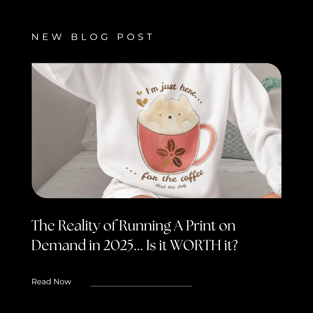 The Reality of Running A Print on Demand in 2025… Is it WORTH it?