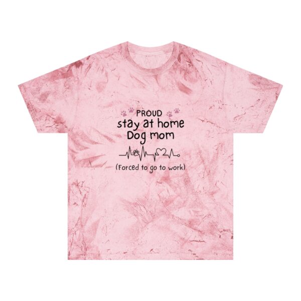 Stay at Home Dog Mom  Color Blast T-Shirt - Image 9