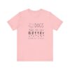 Dogs Make my Day Better Tshirt - Image 13