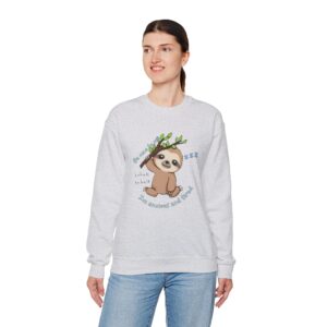Tired and Anxious Sloth Sweatshirt