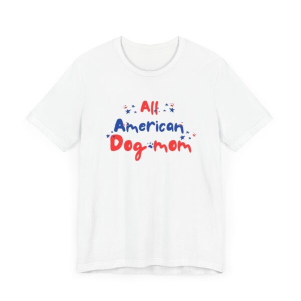 All American Dog Mom Tshirt - Image 2