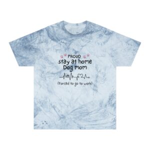 Stay at Home Dog Mom  Color Blast T-Shirt