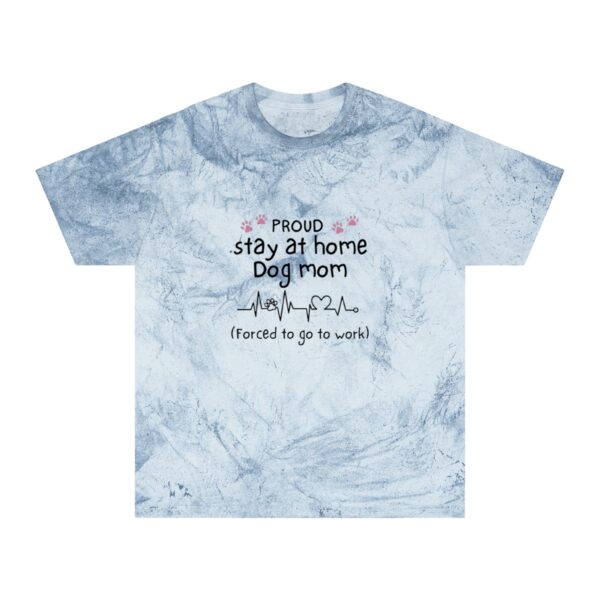 Stay at Home Dog Mom  Color Blast T-Shirt