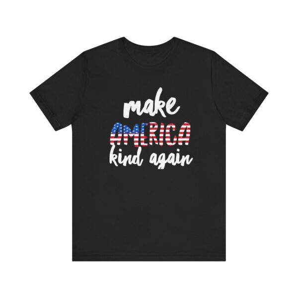 Make America Kind Again Tshirt - Image 2