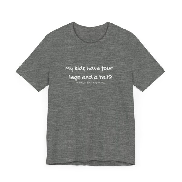 My Kids Have Tshirt - Image 3