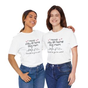 Stay at Home Dog Mom Tshirt
