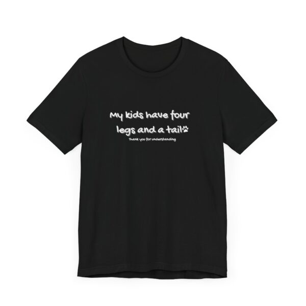 My Kids Have Tshirt - Image 5