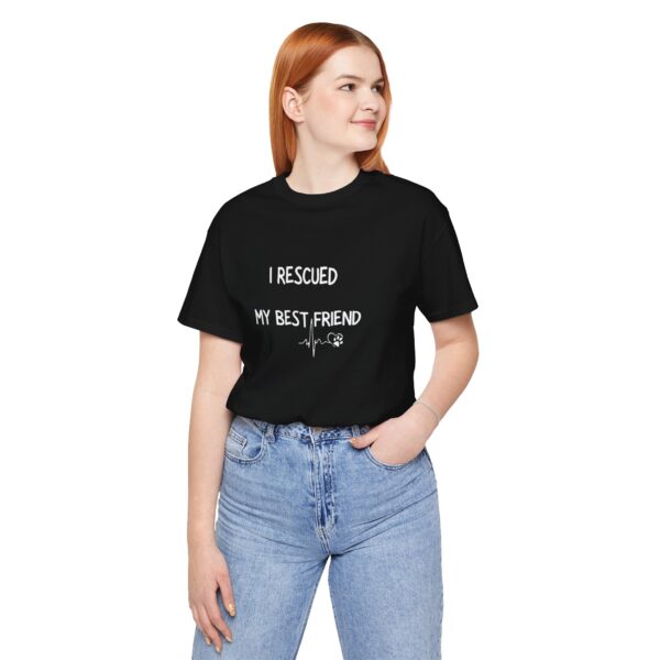 I Rescued My Best Friend Tshirt