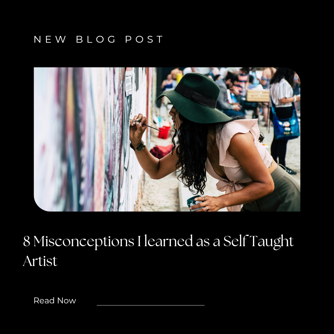 8 Misconceptions I learned as a Self Taught Artist