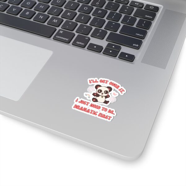 I Will Get Over it! Stickers - Image 2