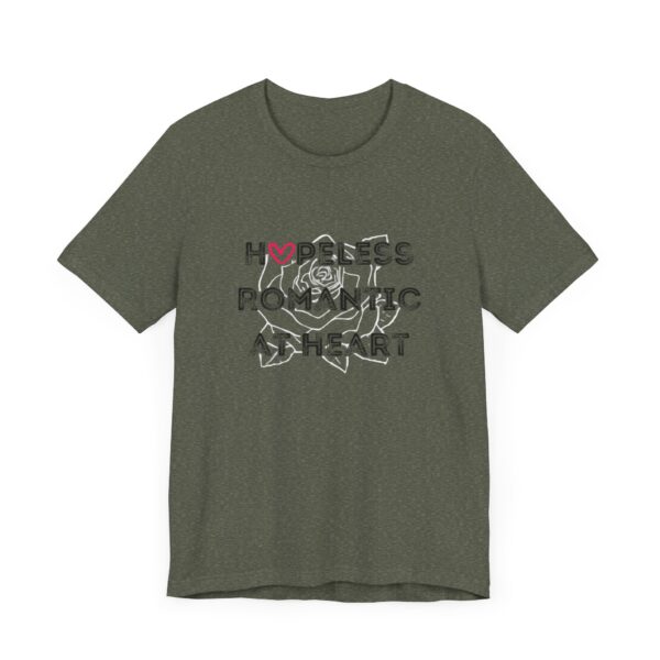 Hopeless Romantic at Heart Tshirt - Image 7