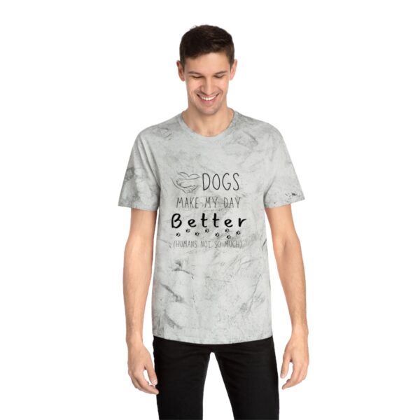 Dogs Make My Day Better Color Blast Tee