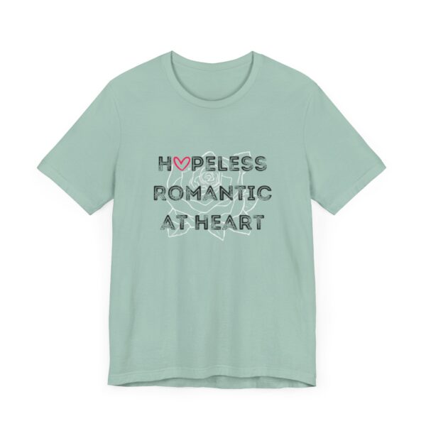 Hopeless Romantic at Heart Tshirt - Image 5