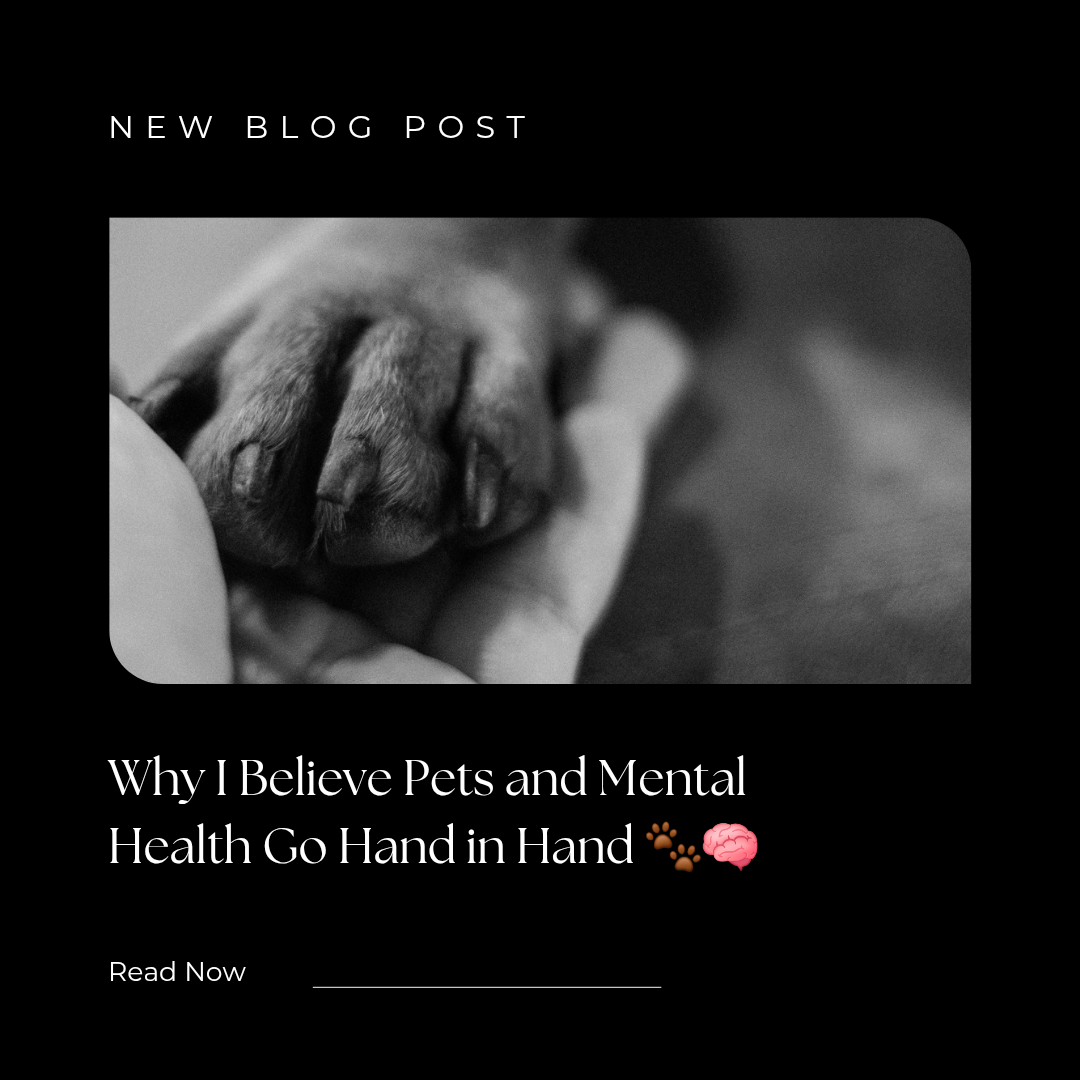 Why I Believe Pets and Mental Health Go Hand in Hand
