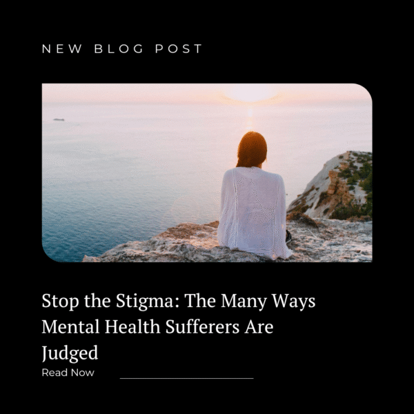 Stop the Stigma: The Many Ways Mental Health Sufferers Are Judged