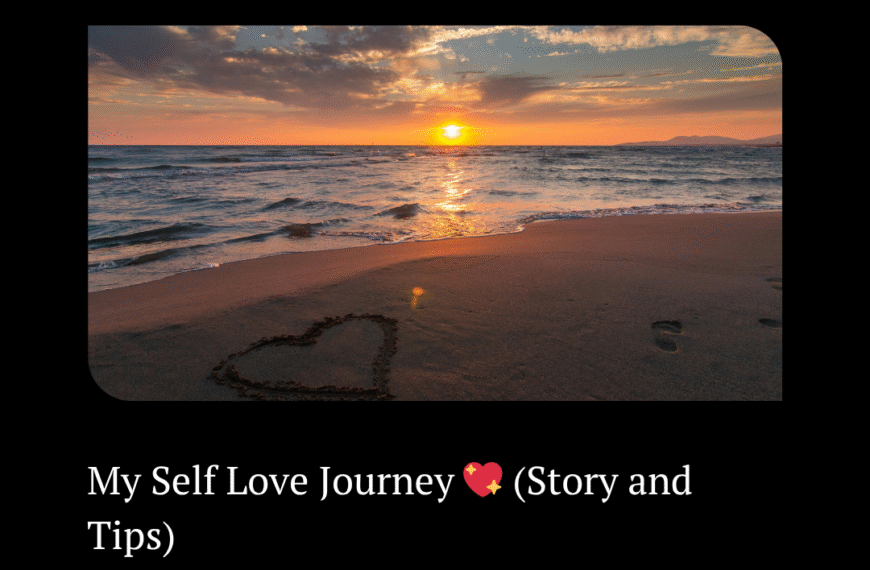 My Self Love Journey 💖