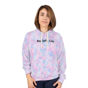 Anxiety Lies Tie-Dye Hoodie