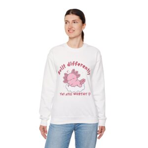 Built Differently Pink Axolotl Sweatshirt — “Built differently yet still worthy” Crewneck