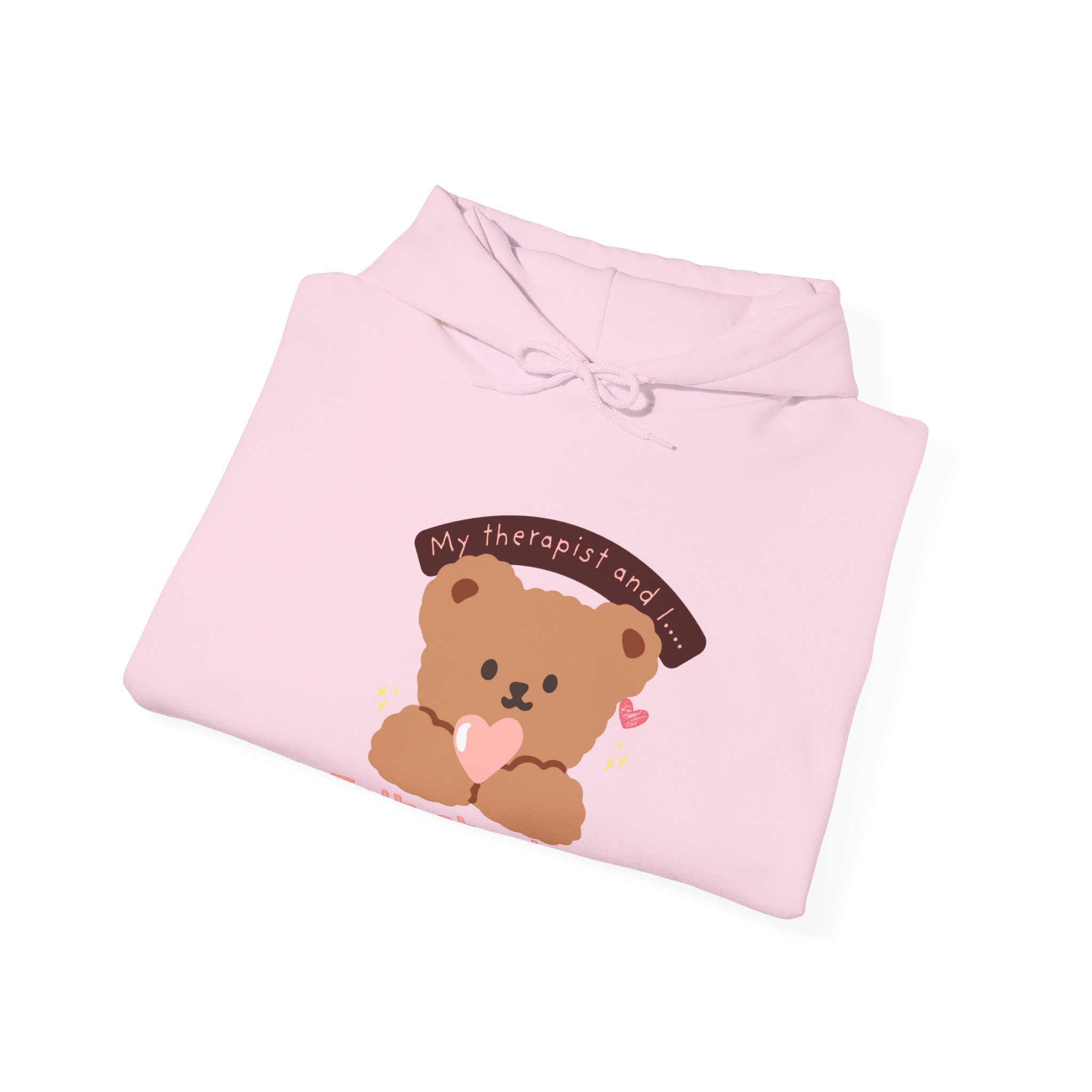 Sassy Bear Holding Heart Hoodie | My Therapist and I Talk About You - Image 20