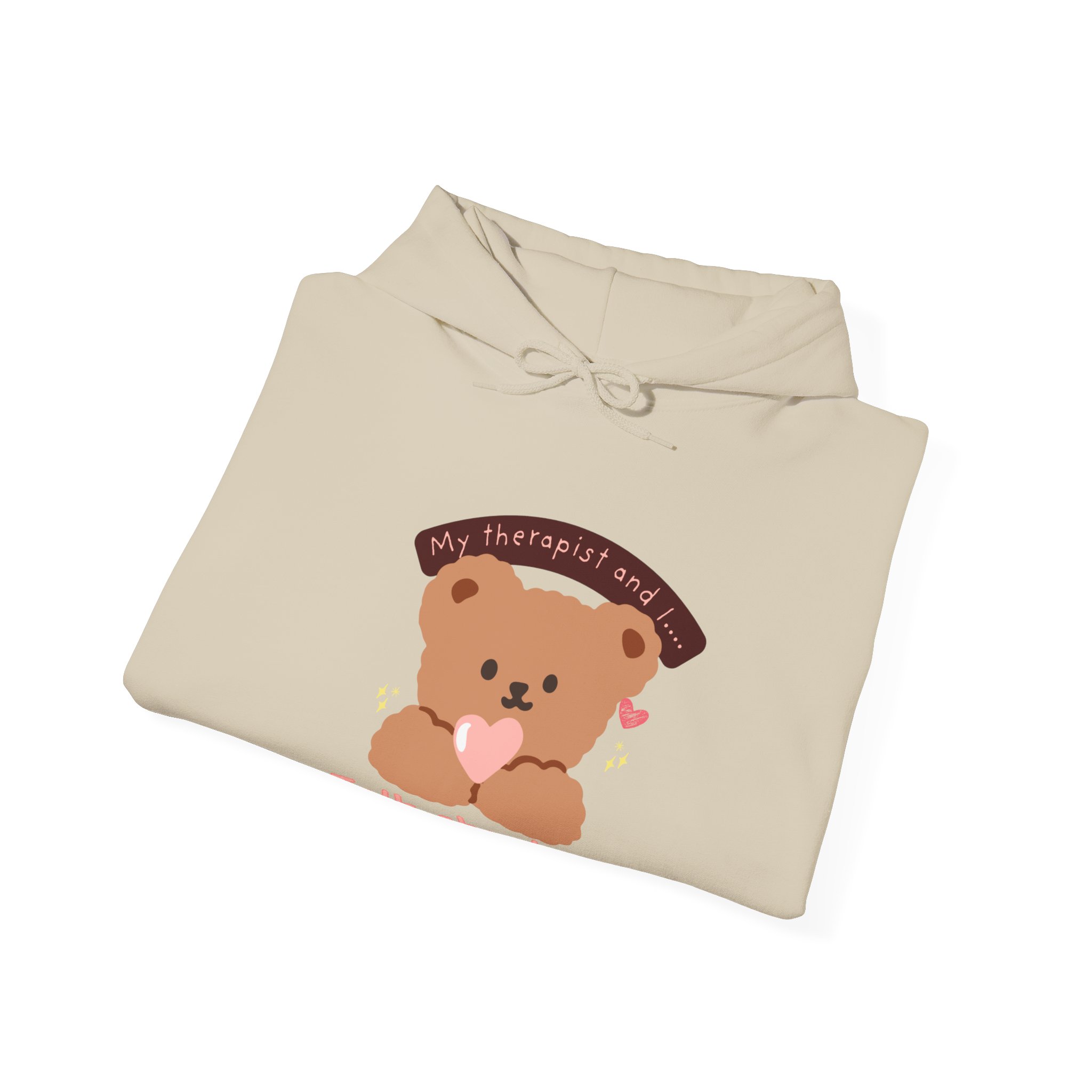 Sassy Bear Holding Heart Hoodie | My Therapist and I Talk About You - Image 12