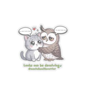 Chibi Owl Hugging Cat mental health reminder Kiss-Cut Stickers | invisible illness illustration