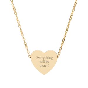 Engraved Heart Necklace — "Everything Will Be Okay :)" Inspirational Pendant