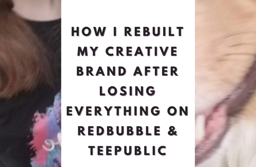 How I Rebuilt My Creative Brand After Losing Everything on Redbubble & TeePublic