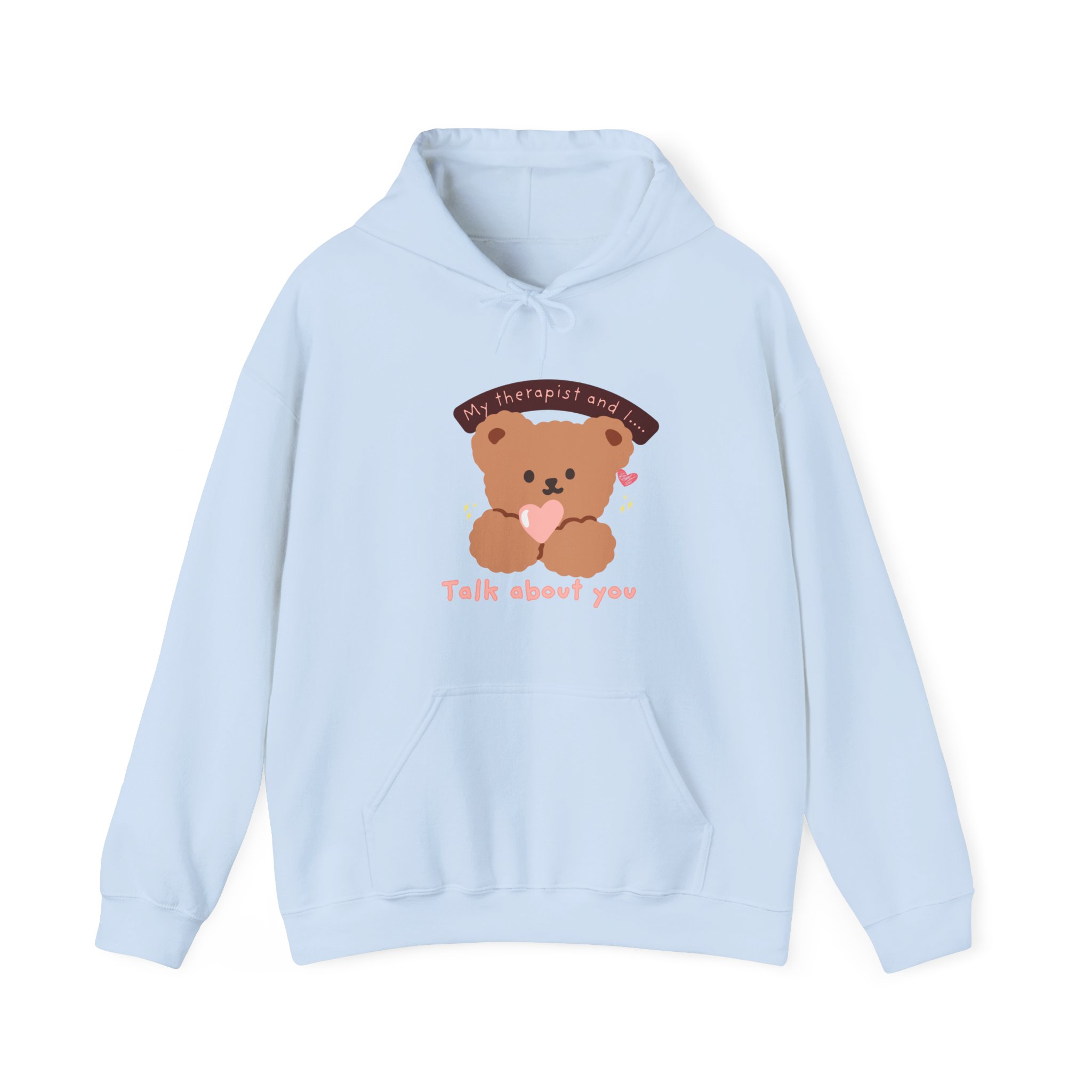Sassy Bear Holding Heart Hoodie | My Therapist and I Talk About You - Image 13