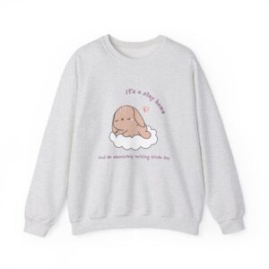 Stay Home Do Nothing Kinda Day Bunny Sweatshirt | Cute Chibi Tired Mental Health