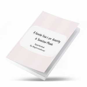 Start Here: A Gentle Guide to Anxiety & HSP