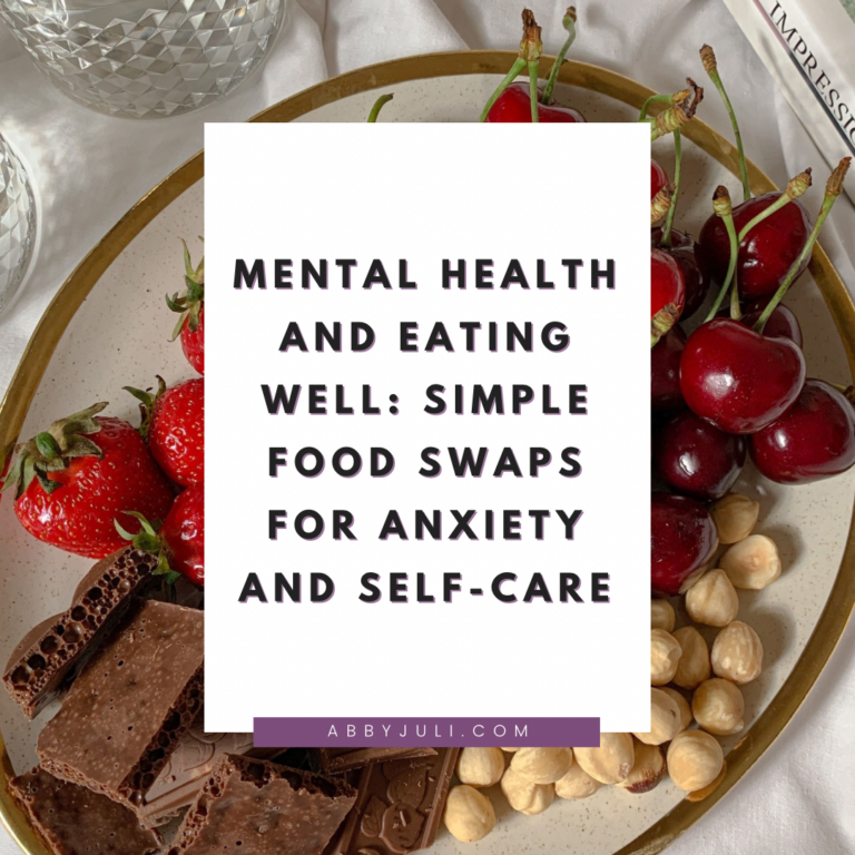 Mental Health and Eating Well: Simple Food Swaps for Anxiety and Self-Care
